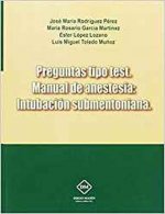PREGUNTAS TIPO TEST. MANUAL DE ANESTESIA: INTUBACION SUBMENTONIANA