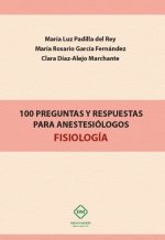 100 PREGUNTAS Y RESPUESTAS PARA ANESTESIOLOGOS FISIOLOGIA