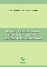 BIOETICA Y EDUCACION SEXUAL: ¿CONSIDERAN LOS DOCENTES IMPORTANTE LA EDUCACION SEXUAL?