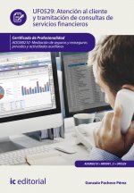 Atención al cliente y tramitación de consultas de servicios financieros. ADGN0210 - Mediación de seg