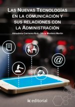 Las nuevas tecnologías en la comunicación y sus relaciones con la administración