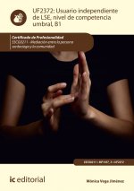 Usuario independiente de LSE, nivel de competencia umbral, B1. SSCG0211 - Mediación entre la persona