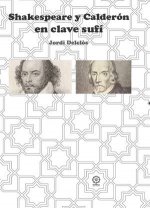 Shakespeare y Calderón en clave sufi