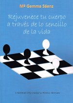 Rejuvenece tu cuerpo a través de lo sencillo de la vida