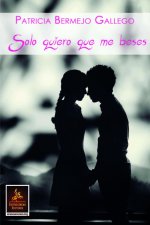 Solo quiero que me beses