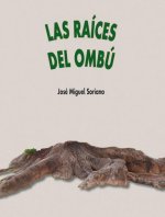 RAICES DEL OMBU, LAS