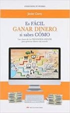 Es fácil ganar dinero si sabes cómo