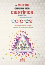 De mayor quiero ser científica (o científico)