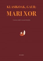 Klasikoak gaur: Mari Xor