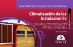 Guías prácticas en producción porcina. Climatización de las instalaciones. Volumen II: Sistemas con