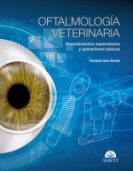Oftalmología Veterinaria. Procedimientos exploratorios y operaciones fundamentales