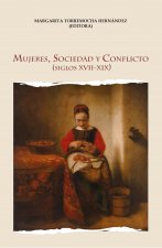 MUJERES SOCIEDAD Y CONFLICTO SIGLOS XVII-XIX