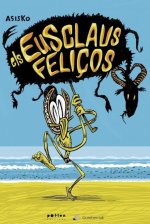 Els Eusclaus feliços