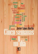 Cinco semanas y un día