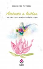 Atrévete a brillar