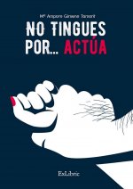 No tingues por... Actúa