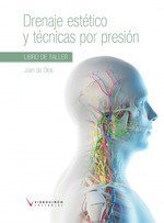 Drenaje estético y técnicas por presión (libro taller)
