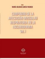 COMPENDIO DE LA AFECTACION MUSCULAR RESPIRATORIA EN LA ESCLERODERMIA VOL.1