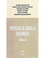 PROTESIS DE RODILLA DOLOROSA VOLUMEN I