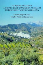 EL PAISAJE DE TOLOX A TRAVÉS DE SU TOPONIMIA ANDALUSÍ EN DOCUMENTACIÓN CASTELLANA