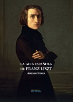 LA GIRA ESPAÑOLA DE FRANZ LISZT