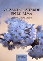 VERSANDO LA TARDE EN MI ALMA