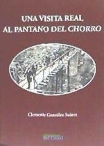 UNA VISITA REAL AL PANTANO DEL CHORRO