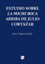 Estudio sobre La noche boca arriba de Julio Cortázar