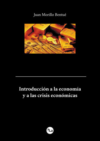 Introducción a la economía y a las crisis económicas