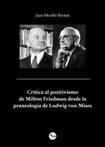 Crítica al positivismo de Milton Friedman desde la praxeología de Ludwig von Mises