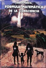 HERRAMIENTA: FORMULA MATEMATICA DE LA CONSCIENCIA