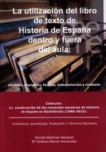 LA UTILIZACION DEL LIBRO DE TEXTO DE HISTORIA DE ESPAÑA DENTRO Y FUERA DEL AULA:ALUMNOS, MANUALES, H