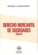 DERECHO MERCANTIL DE SOCIEDADES (TOMO I)