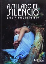 A mi lado el silencio