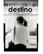 Los raíles del destino