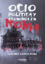 Ocio, Política y Economía en Roma