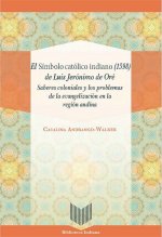 El S­mbolo católico indiano (1598) de Luis Jerónimo de Oré