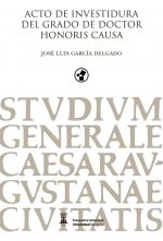 Acto de investidura del grado de Doctor Honoris Causa José Luis García Delgado