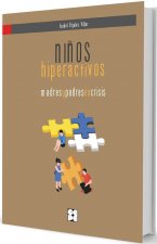 NIÑOS HIPERACTIVOS. MADRES Y PADRES EN CRISIS