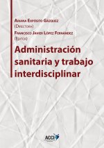 Administración sanitaria y trabajo interdisciplinar