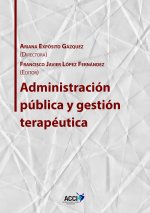 Administración pública y gestión terapéutica