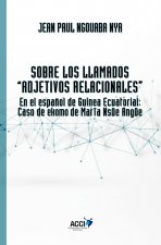 Sobre los llamados ``Adjetivos Relacionales¿¿