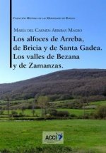 Los alfoces de Arreba, de Bricia y de Santa Gadea Los valles de Bezana y de Zamanzas.