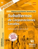 Subalternos de Corporaciones Locales. Regimen Local Español. Temario y Test