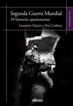 SEGUNDA GUERRA MUNDIAL: 10 HISTORIAS APASIONANTES