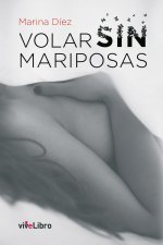 Volar sin mariposas