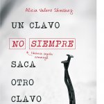 Un clavo no siempre saca otro clavo