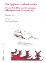 Don Quijote en la radio dramática. El caso de la BBC en el IV centenario del nacimiento de Cervantes