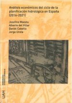 Análisis económicos del ciclo de la planificación hidrológica en España (2016-2021)