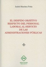 EL DESPIDO OBJETIVO RESPECTO DEL PERSONAL LABORAL AL SERVICIO DE LAS ADMINISTRACIONES PUBLICAS